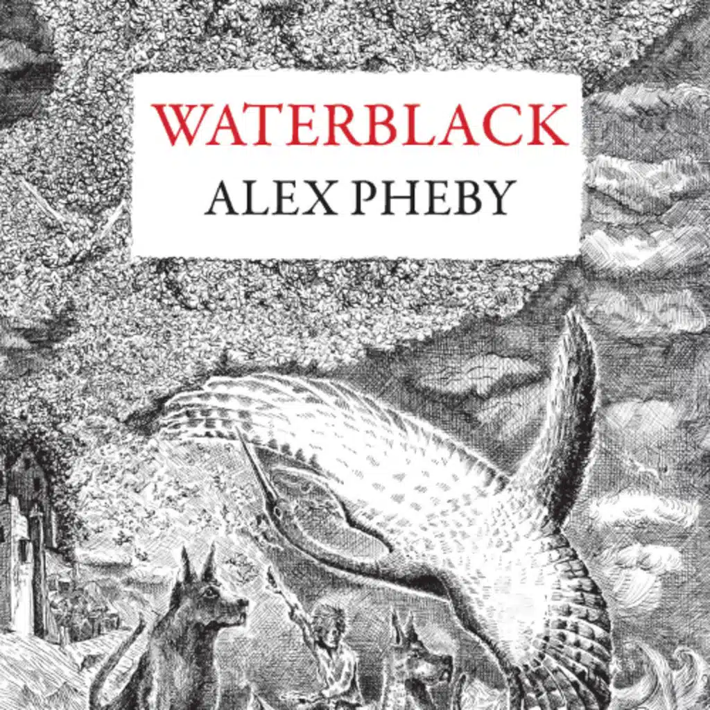Alex Pheby - Waterblack