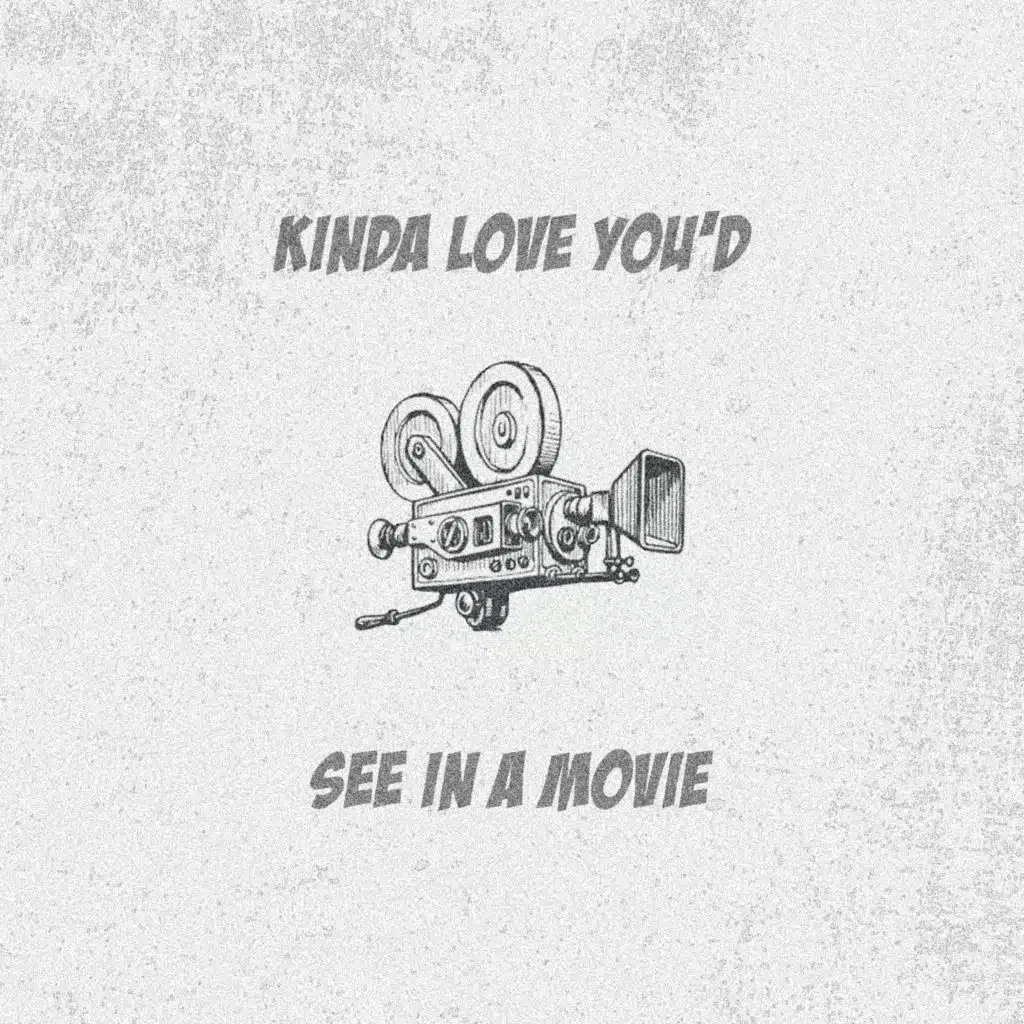 Kinda Love You'd See In A Movie