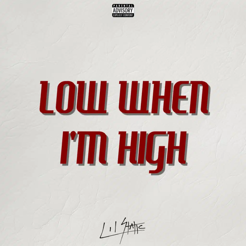 Low When I'm High