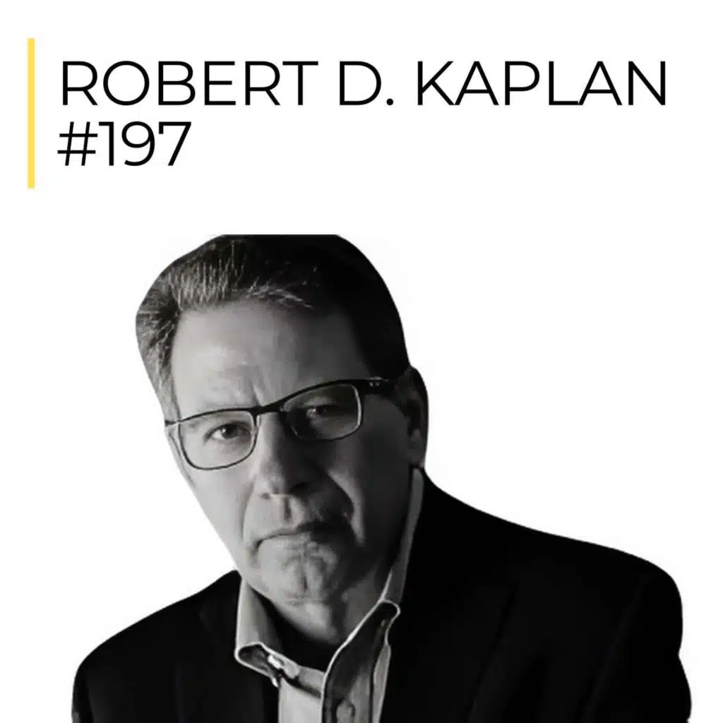 Robert Kaplan | Veteran Geopolitical Analyst On A World In Permanent Crisis