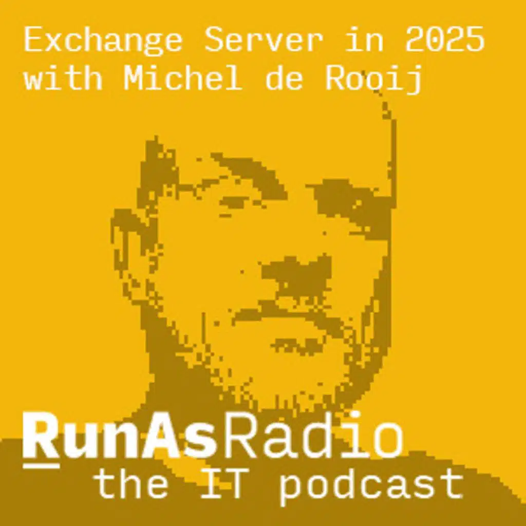 Exchange Server in 2025 with Michel de Rooij