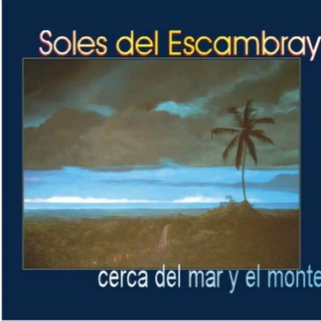 Cerca del Mar y del  Monte