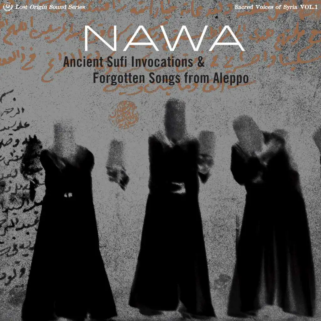 Ancient Sufi Invocations & Forgotten Songs from Aleppo