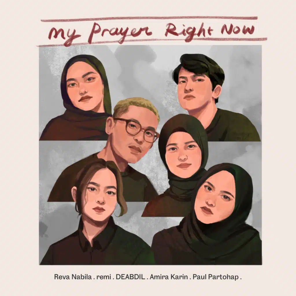 My Prayer Right Now (feat. Reva Nabila, remi the duo, DEABDIL & Amira Karin)
