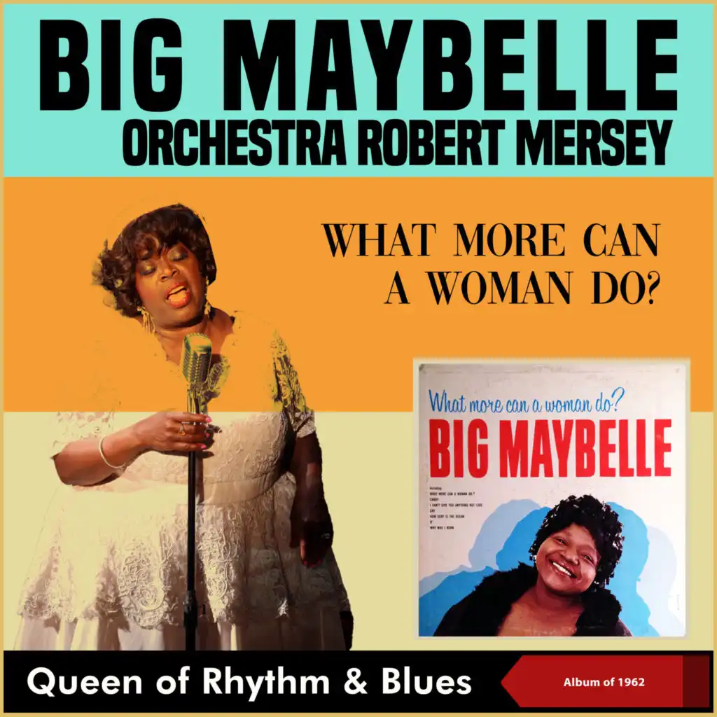 What More Can A Woman Do? (Queen of Rhythm & Blues - Album of 1962)