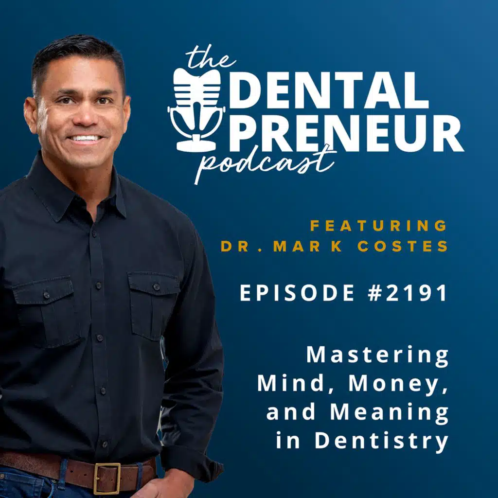 2191: Mastering Mind, Money, and Meaning in Dentistry