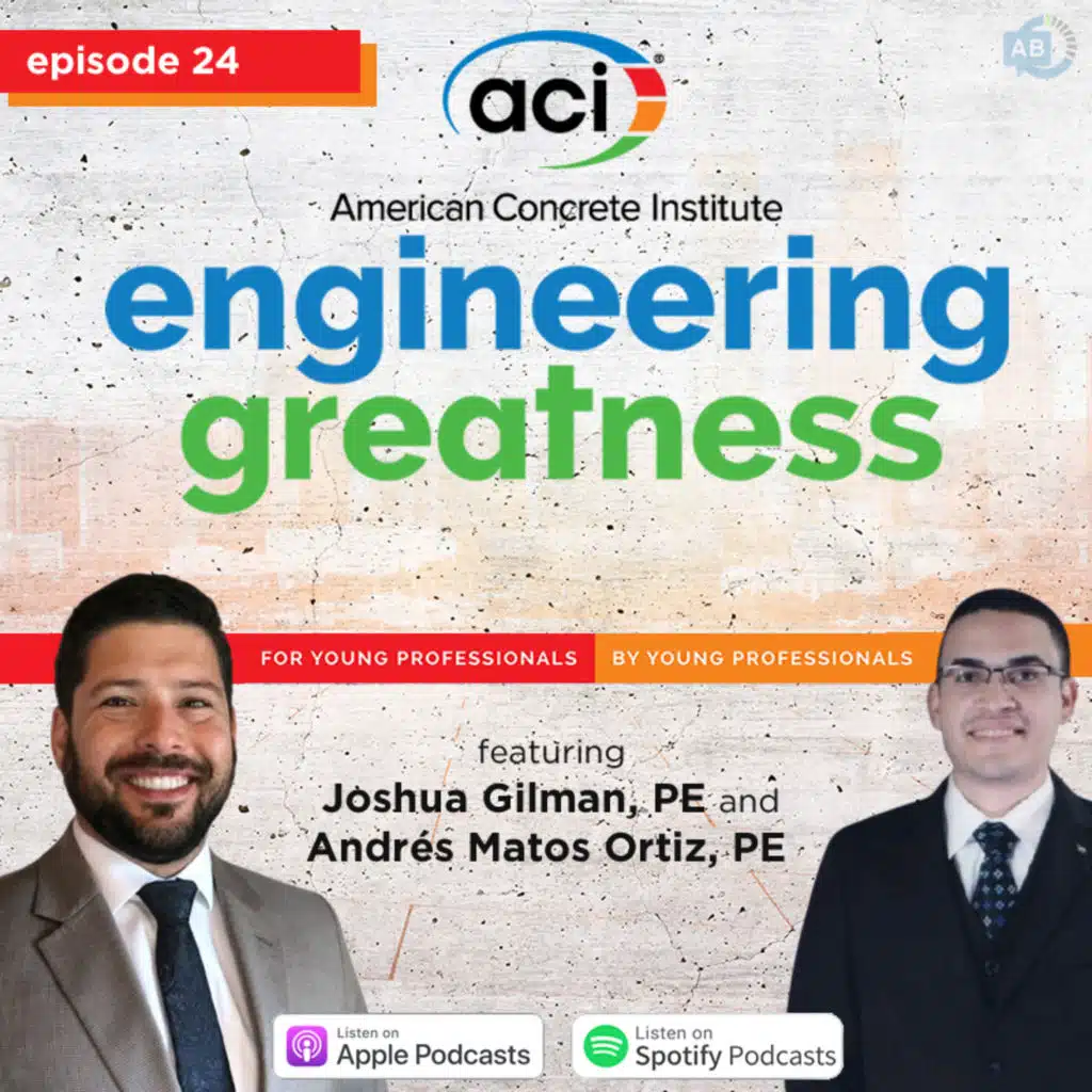 Ep 24 - Engineering Greatness with Joshua Gilman + Andrés Matos Ortiz