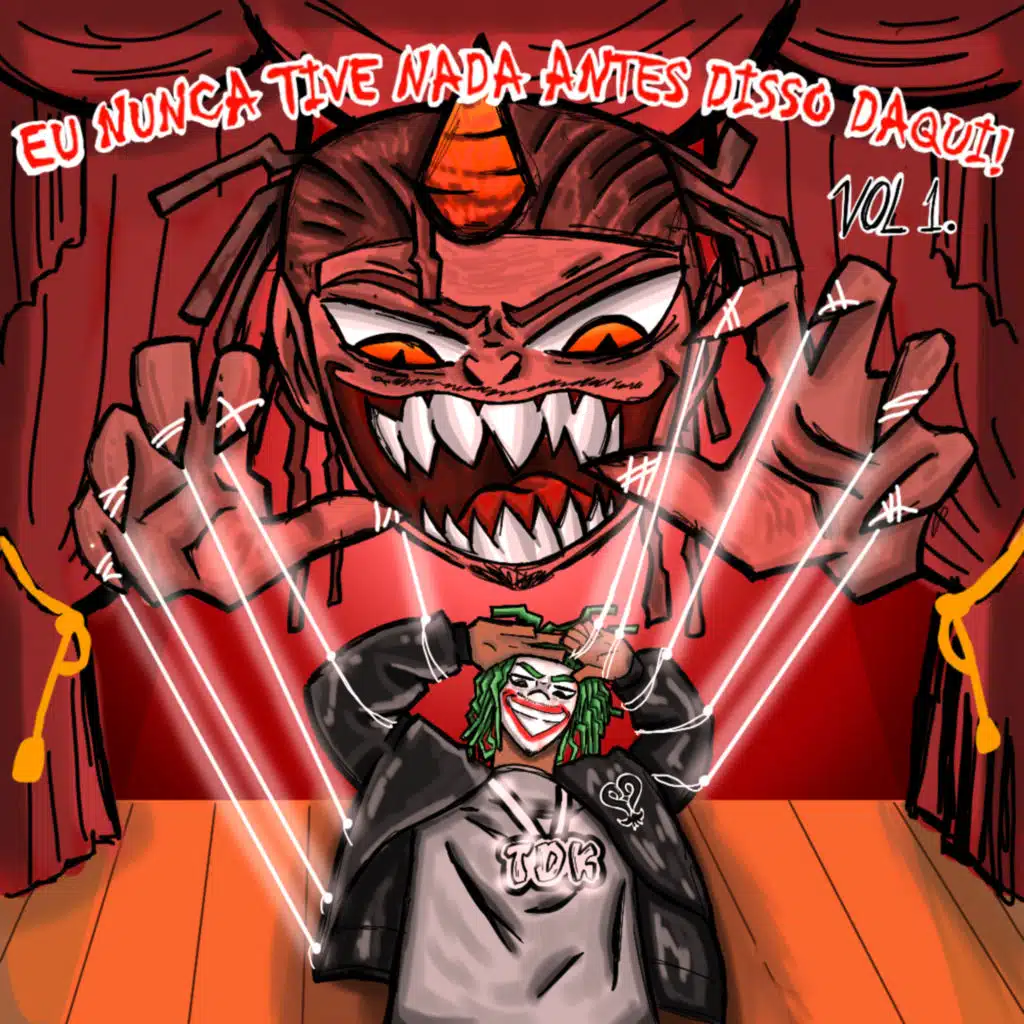 Eu Nunca Tive Nada Antes Disso Daqui!, Vol. 1
