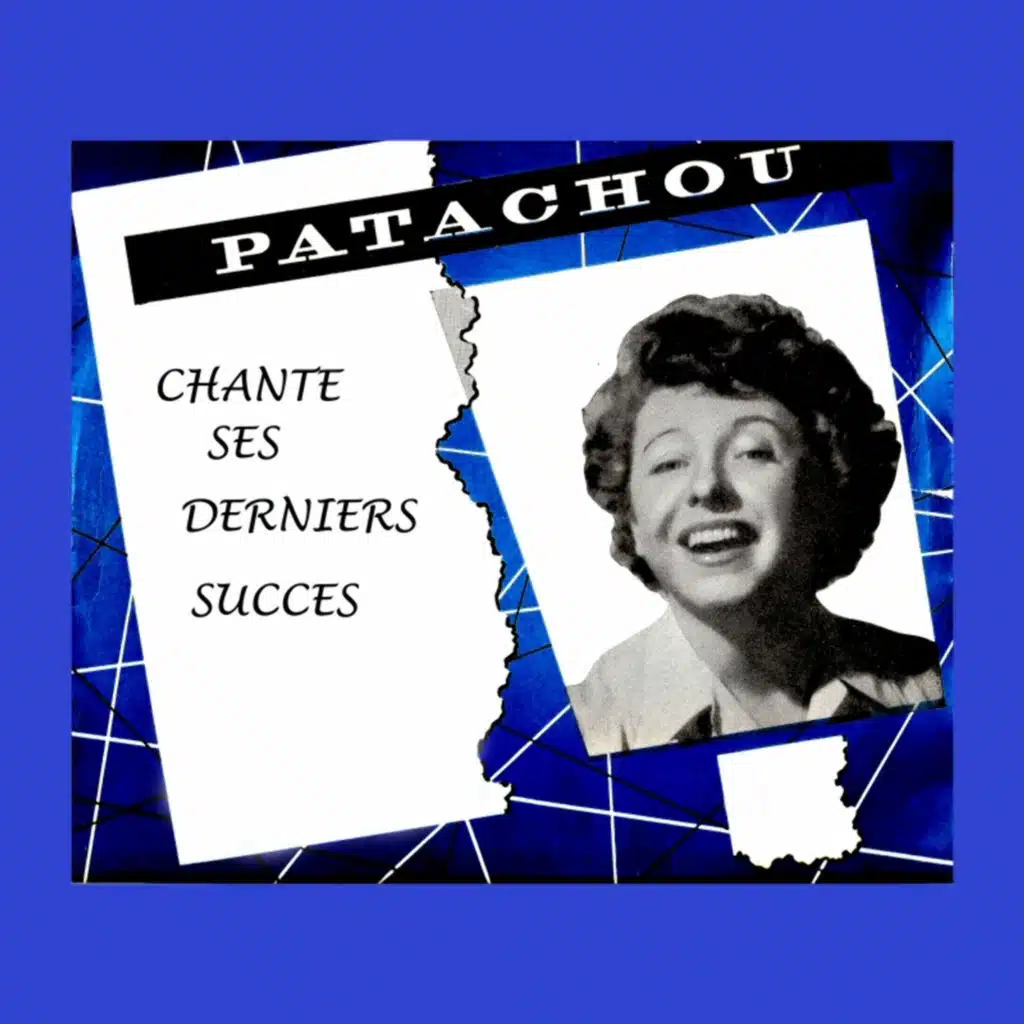 Patachou Chante Ses Derniers Succes