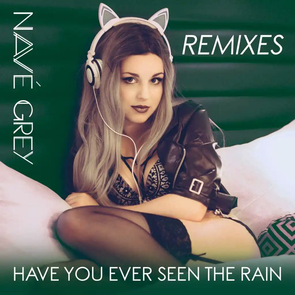 Have You Ever Seen the Rain (Navé meets Eric Mix) [feat. Eric St. Michaels]