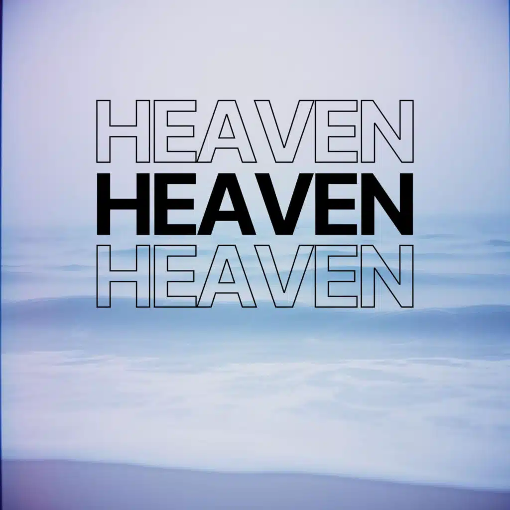 Heaven Heaven Heaven