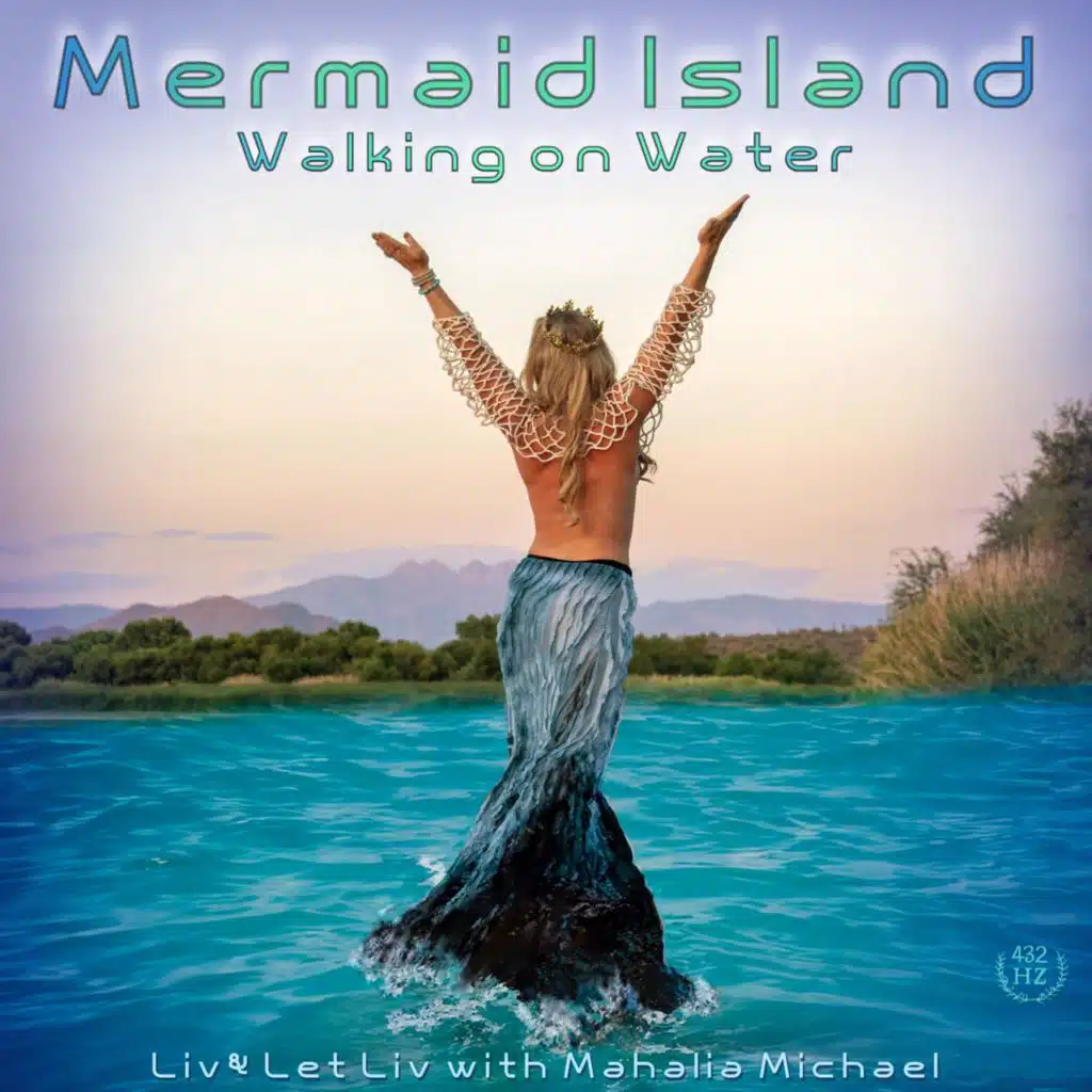 Mermaid Island: Walking on Water