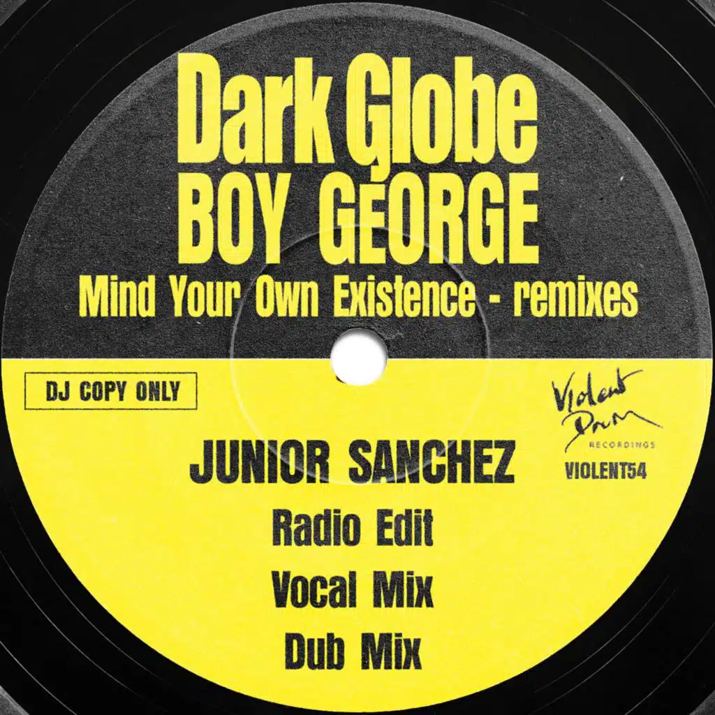 Mind Your Own Existence (Junior Sanchez Dub Mix)