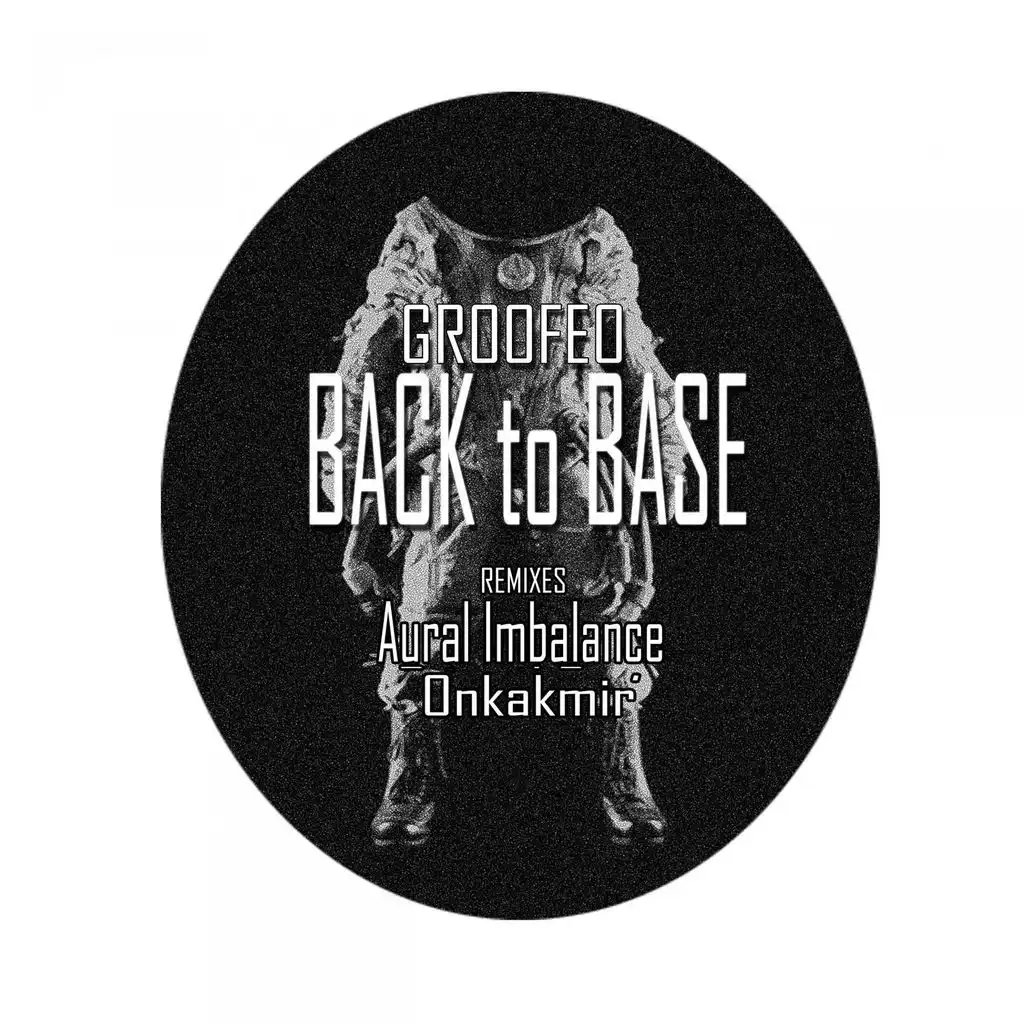 Back To Base (Aural Imbalance Remix)