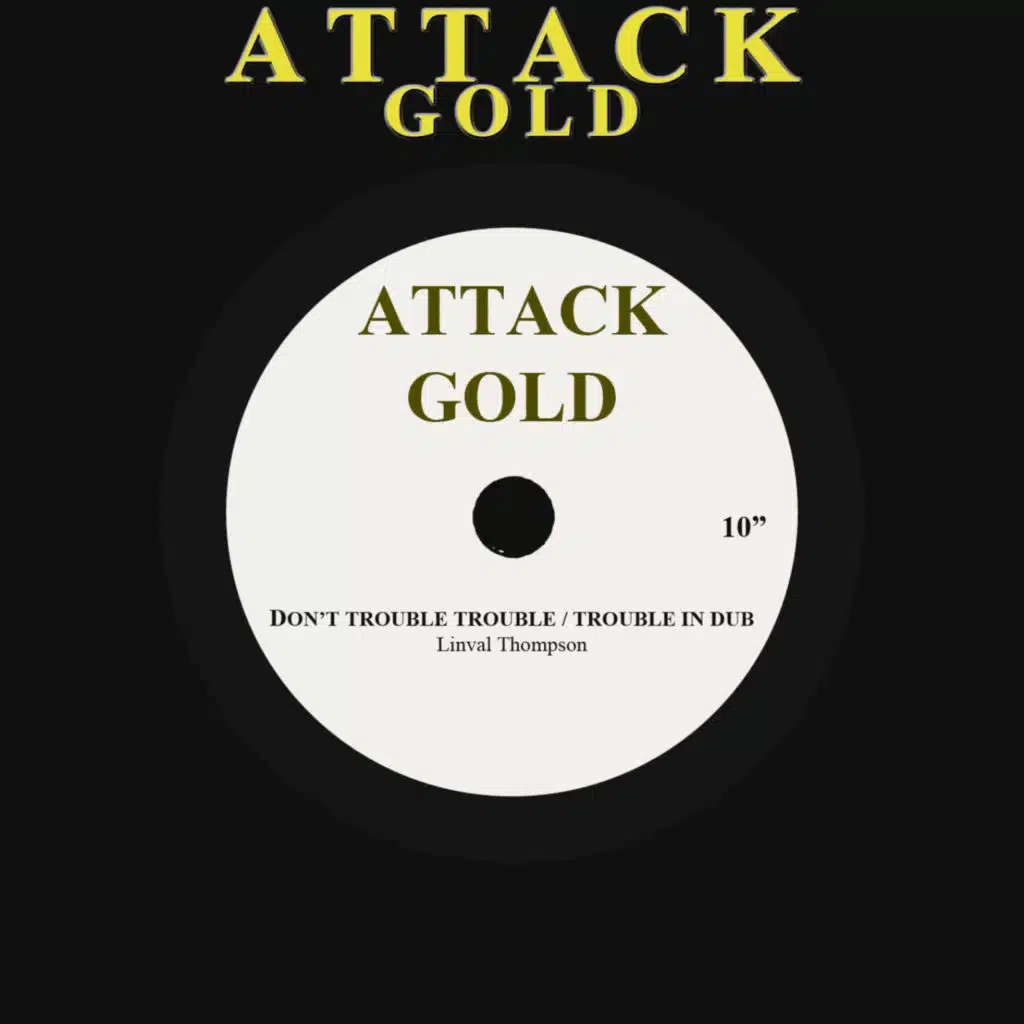 Don't Trouble Trouble (Original) / Trouble in Dub