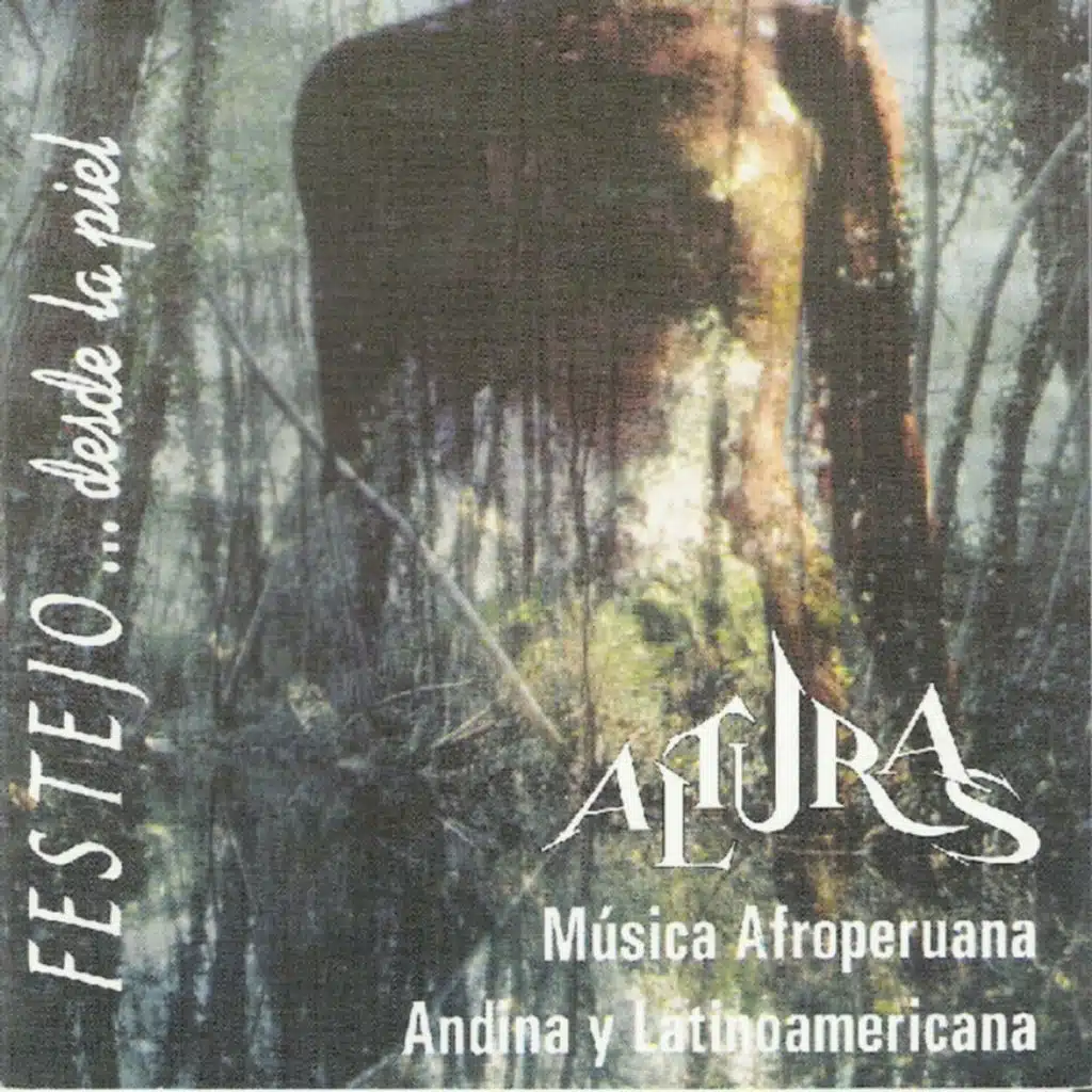Festejo...Desde la Piel (Musica Afroperuana, Andina y LatinoAmericana)