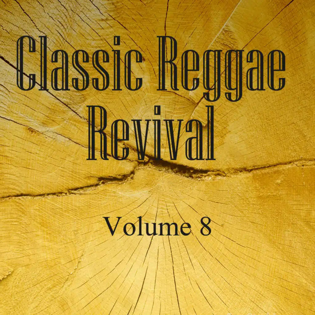Classic Reggae Revival Vol 8