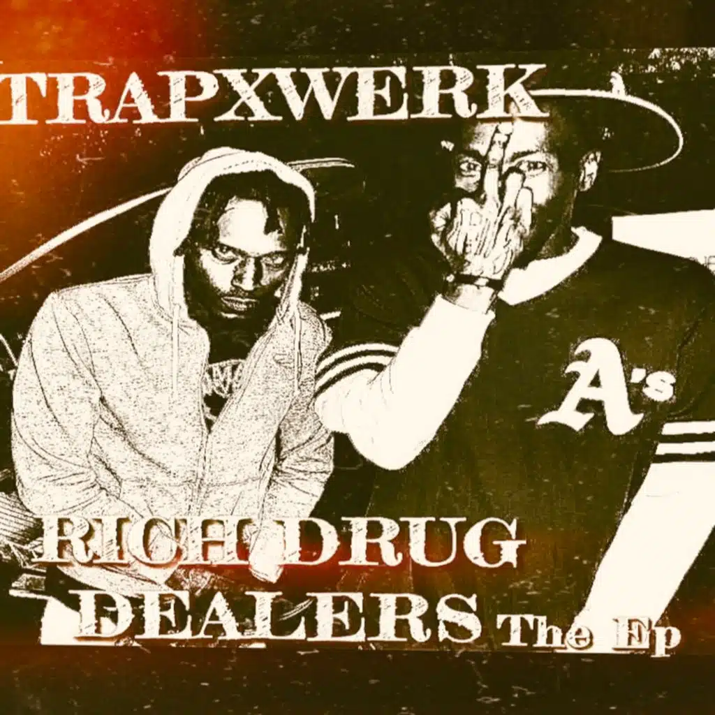 TRAPXWERK RICH DRUG DEALERS