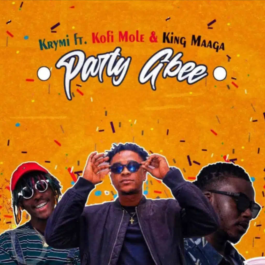 Party Gbee (feat. Kofi Mole & king maaga)