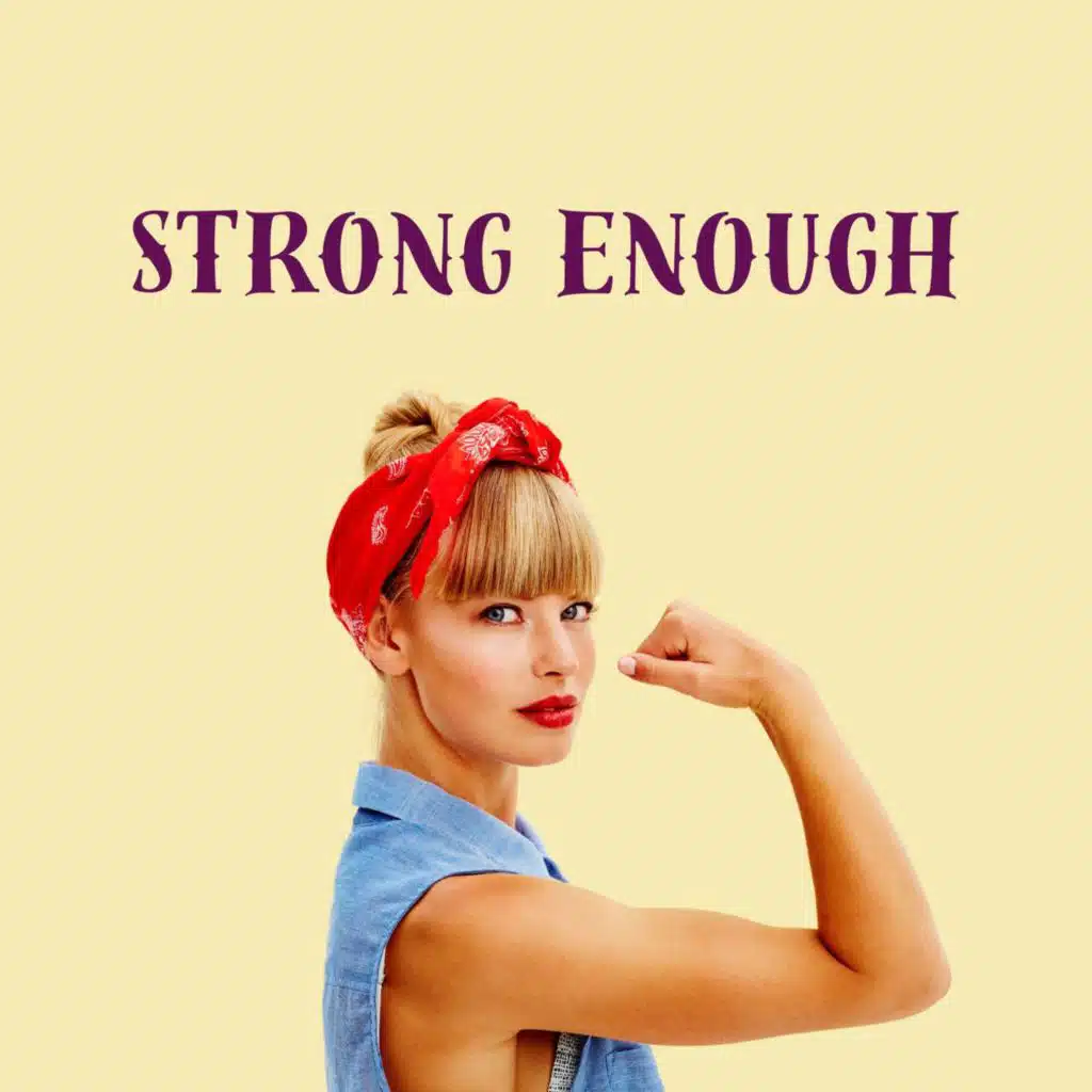 Strong enough