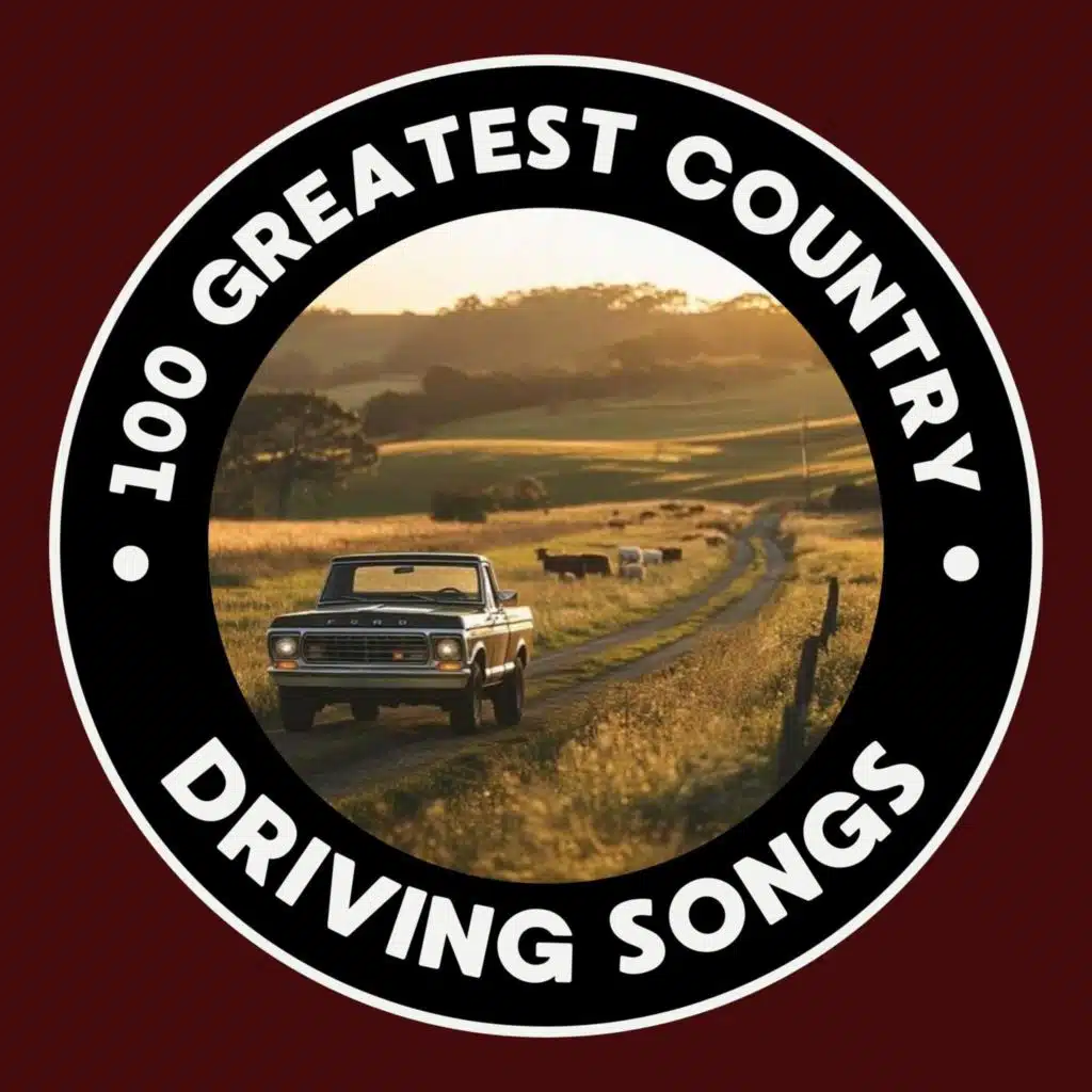 100 Greatest Country Driving Songs