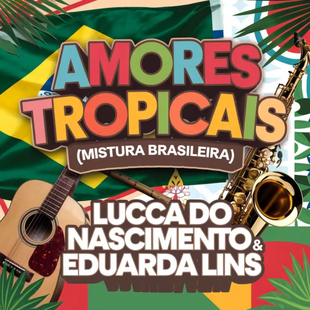 Amores Tropicais (Mistura Brasileira)