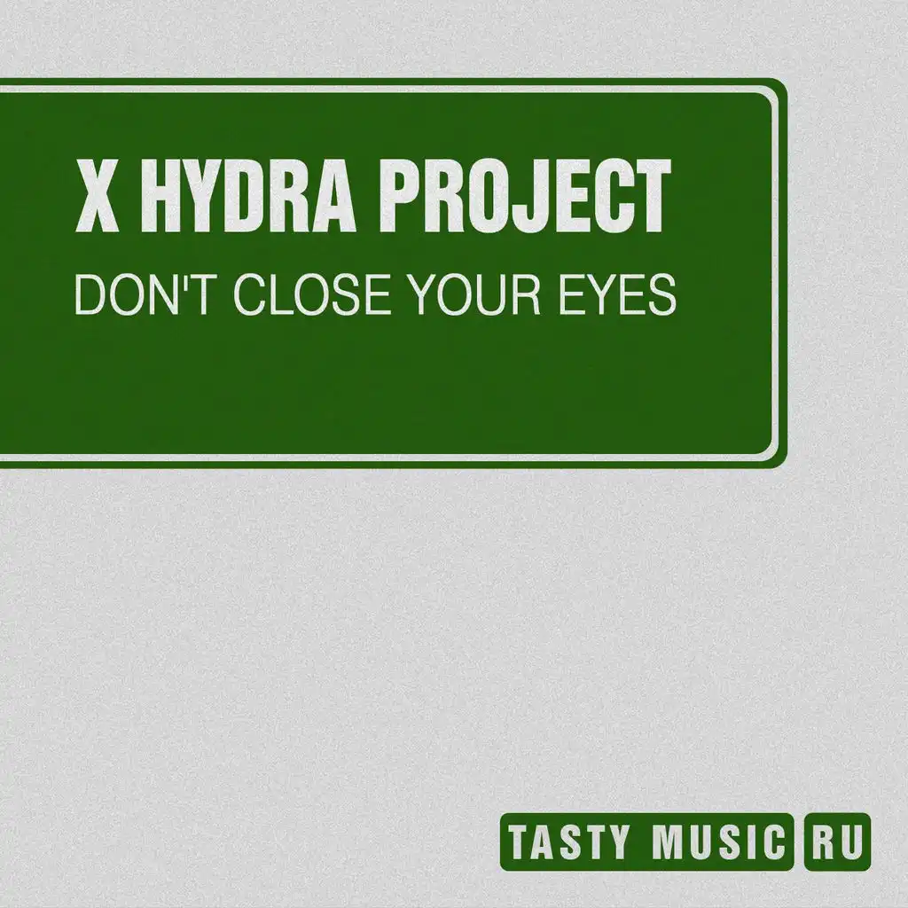 Don't Close Your Eyes (Original Mix)