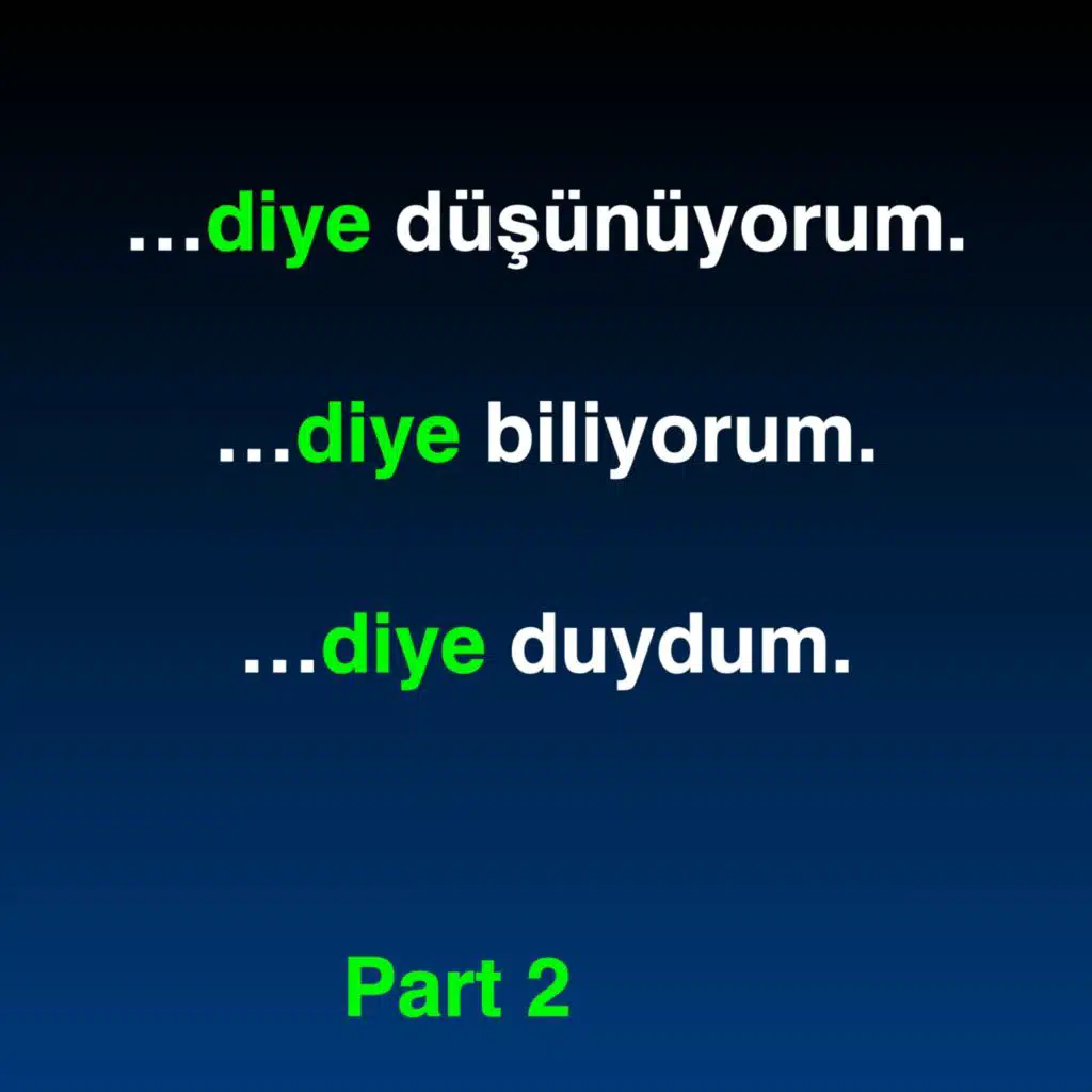 "diye" in Turkish | Part 2