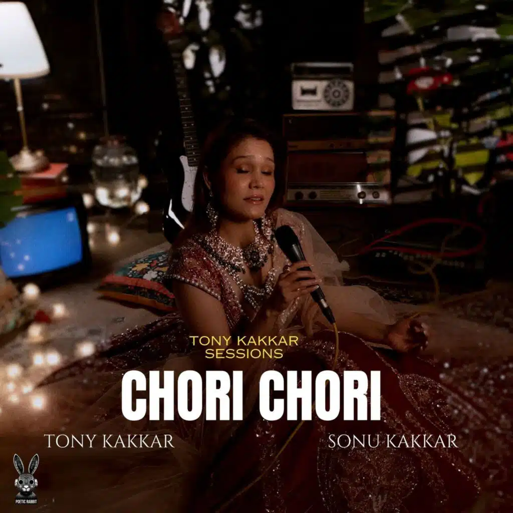 Chori Chori (feat. Sonu Kakkar)