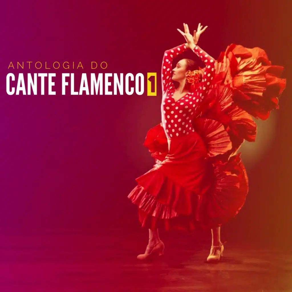 Antologia do Cante Flamenco, Vol. 1