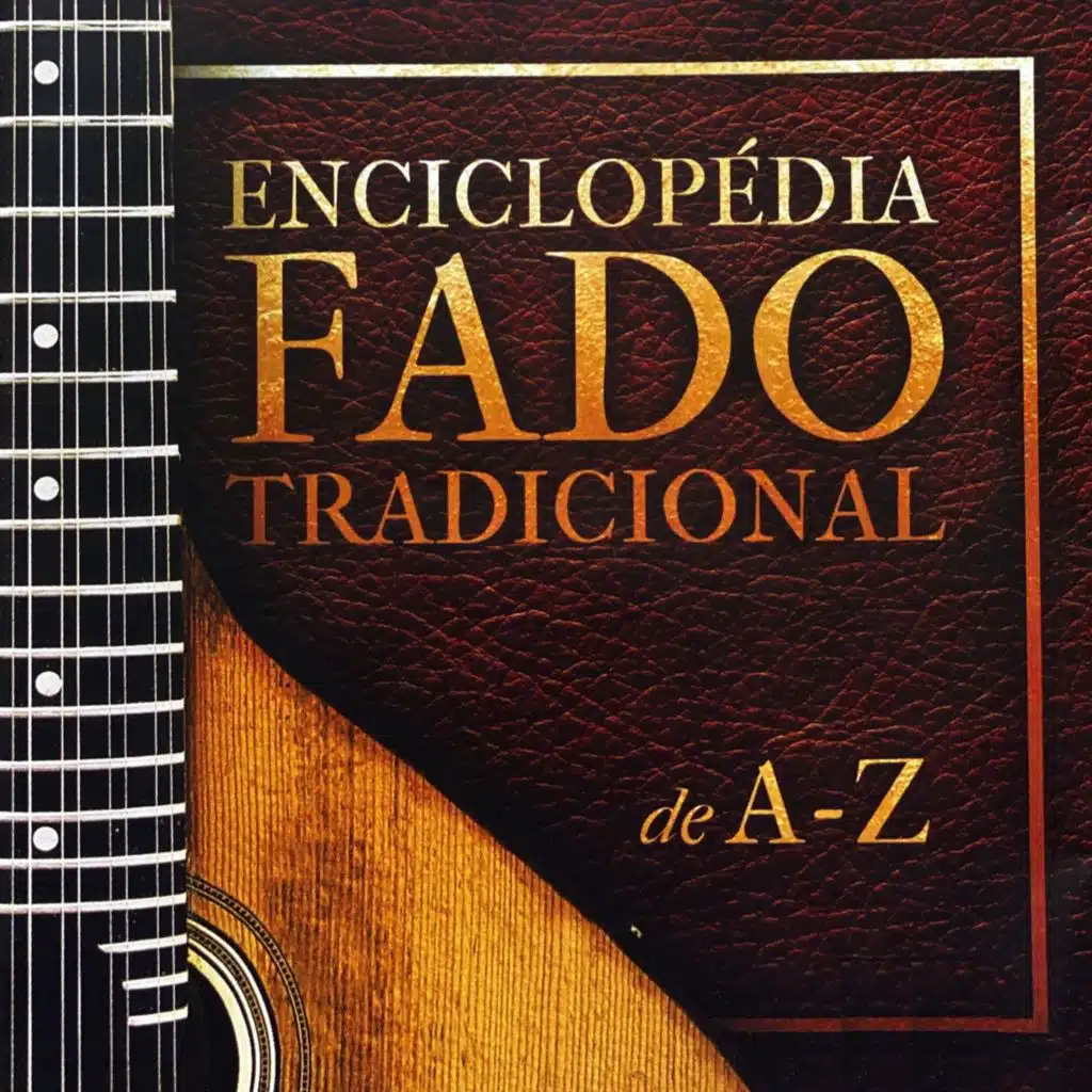 Enciclopédia do Fado Tradicional de A-Z