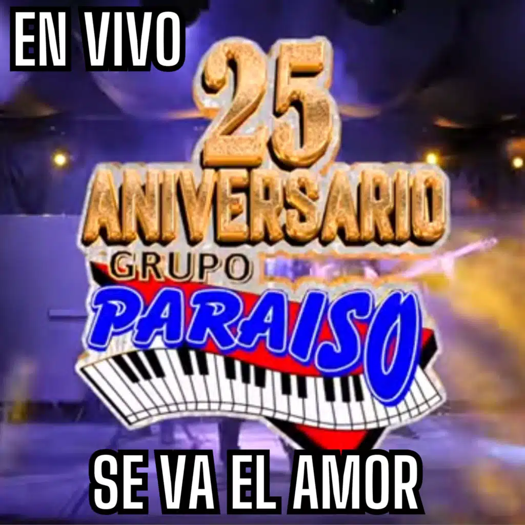 Se Va El Amor (25 Aniversario En Vivo)