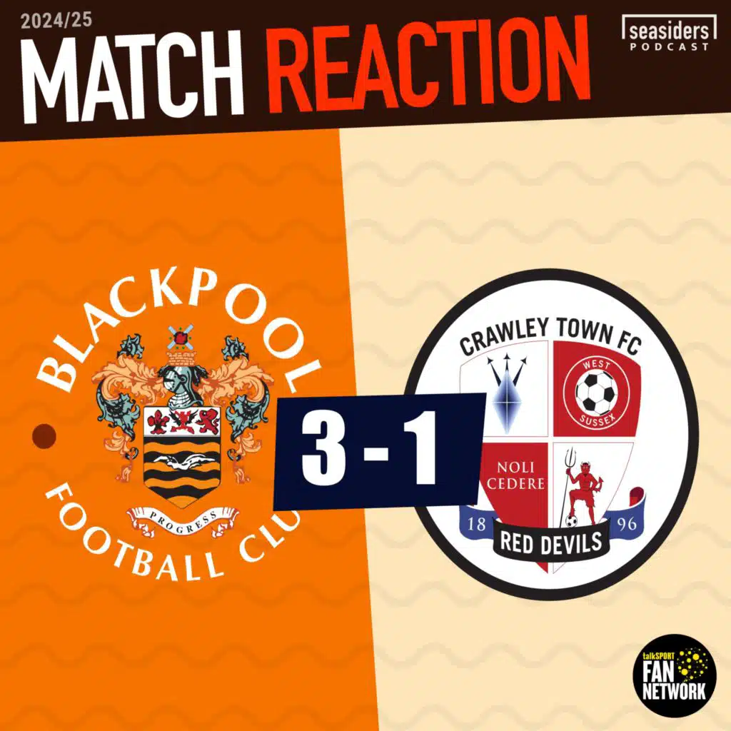 Blackpool 3 - Crawley 1 : REACTION