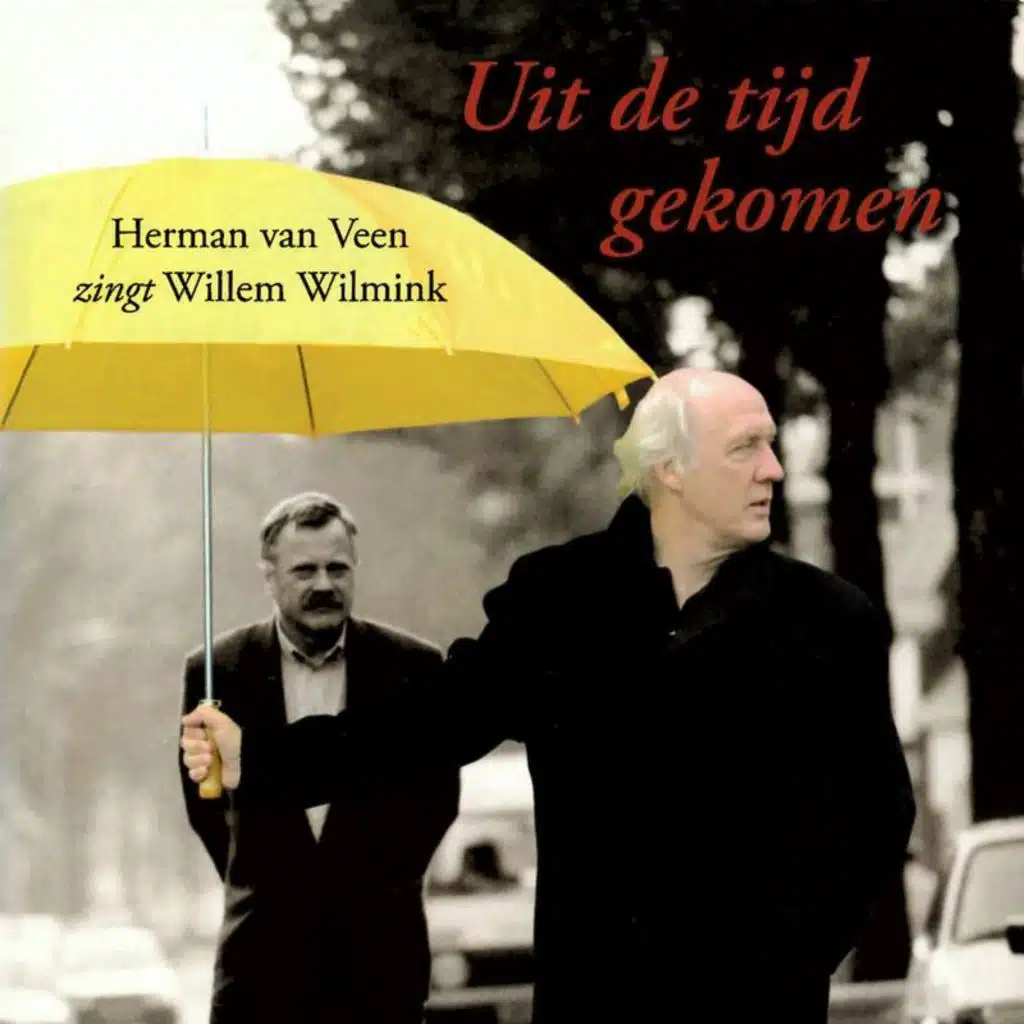 Uit De Tijd Gekomen (Herman van Veen Zingt Willem Wilmink)