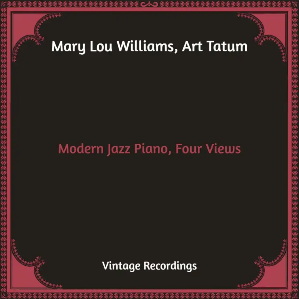 Art Tatum, Lennie Tristano, Erroll Garner, Mary Lou Williams