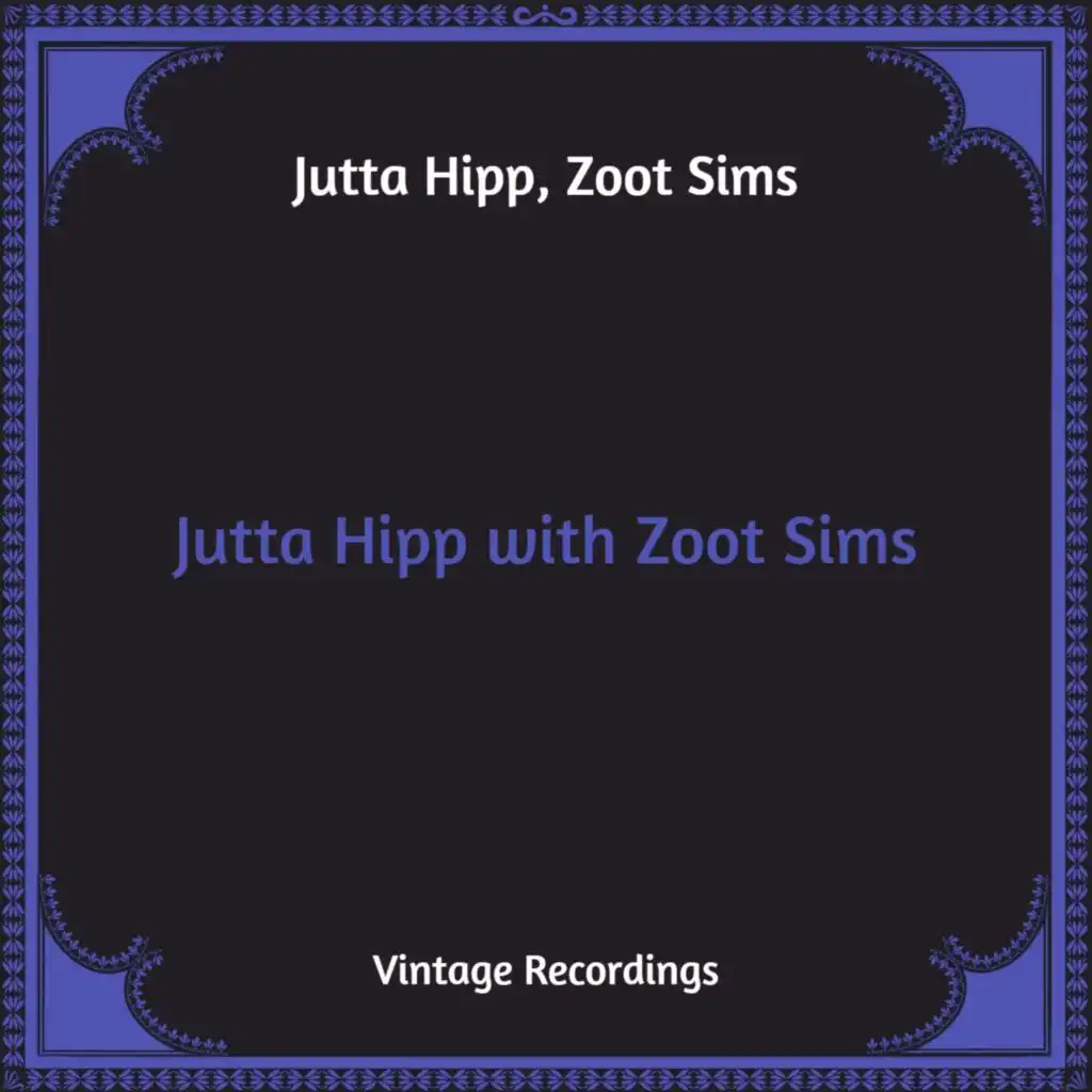 Jutta Hipp with Zoot Sims (Hq Remastered)