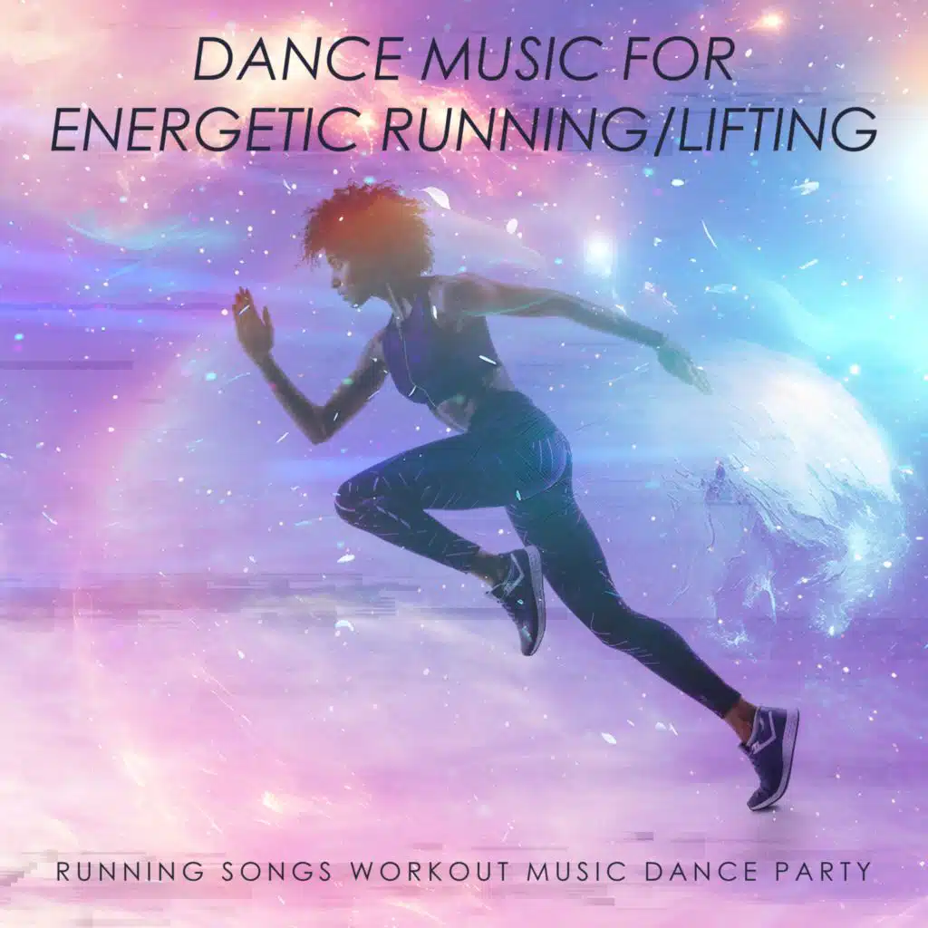 Running Songs Workout Music Dance Party