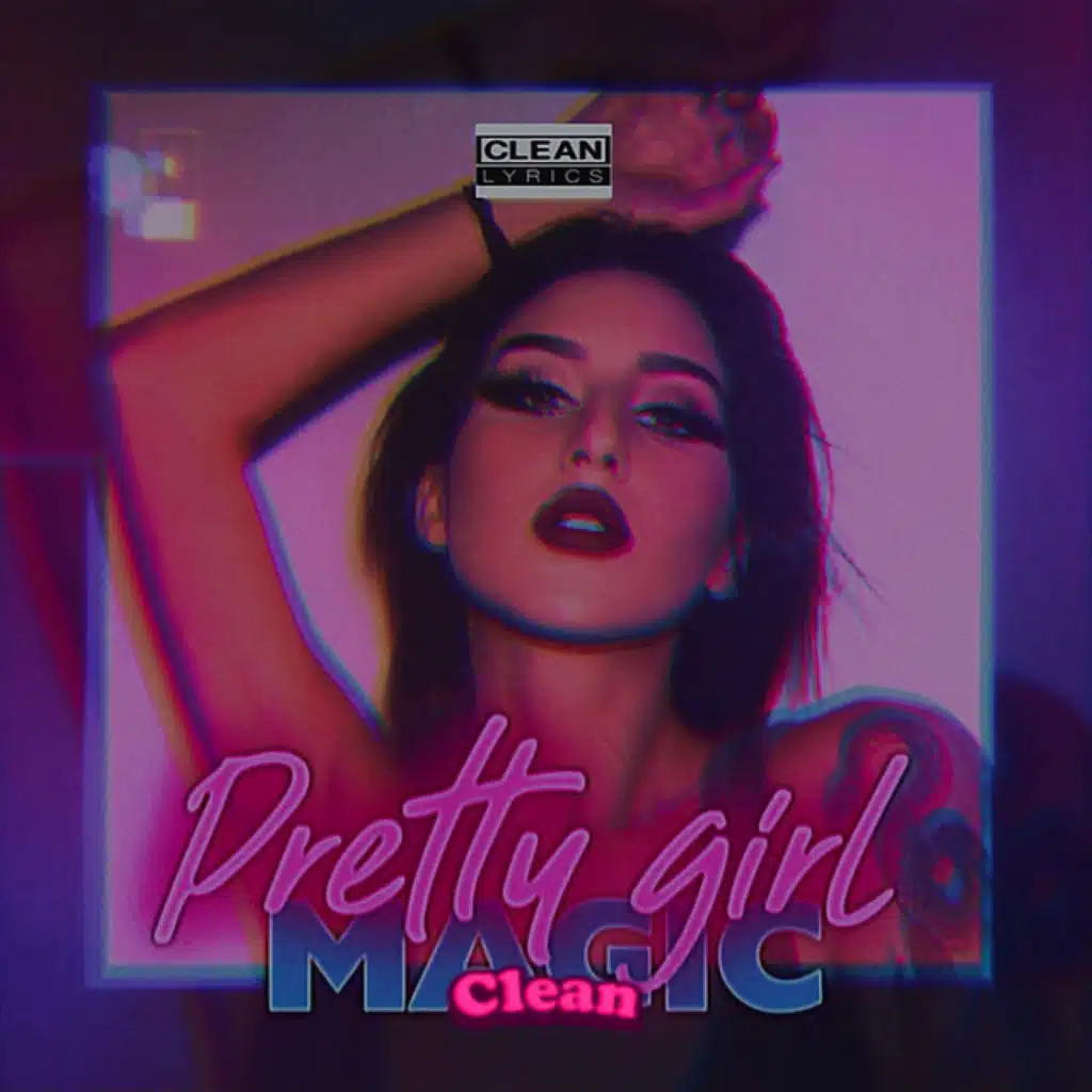 Pretty Girl Magic (Radio Edit)