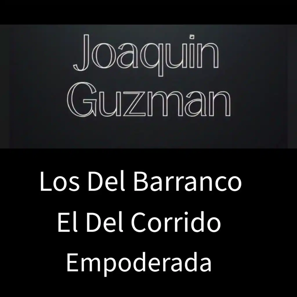 JOAQUIN GUZMAN