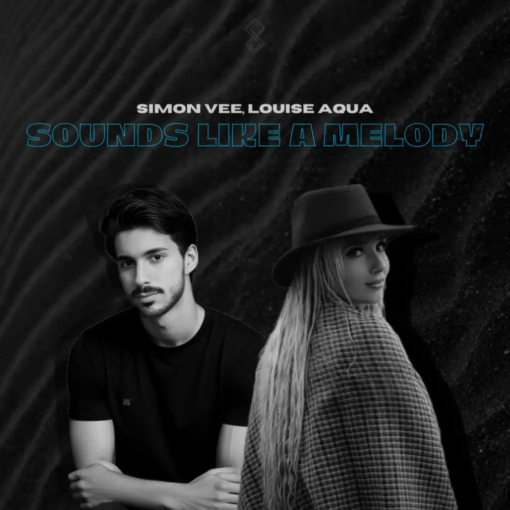 Sounds Like A Melody (feat. Louise Aqua)
