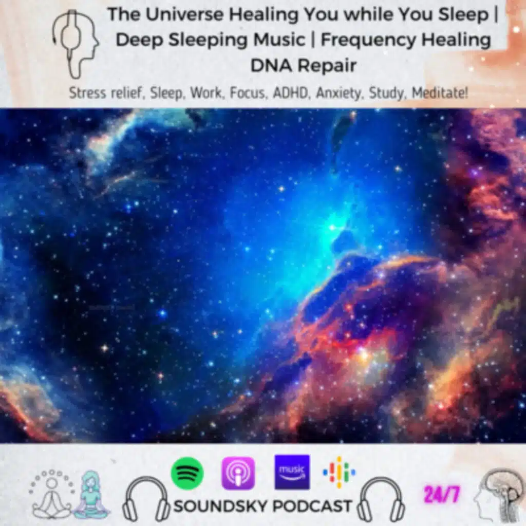 [BONUS] 8 Hours - Music for Emotional & Physical Healing You while You Sleep - Deep Sleep Music - Frequency Healing DNA Repair | SoundSky Podcast