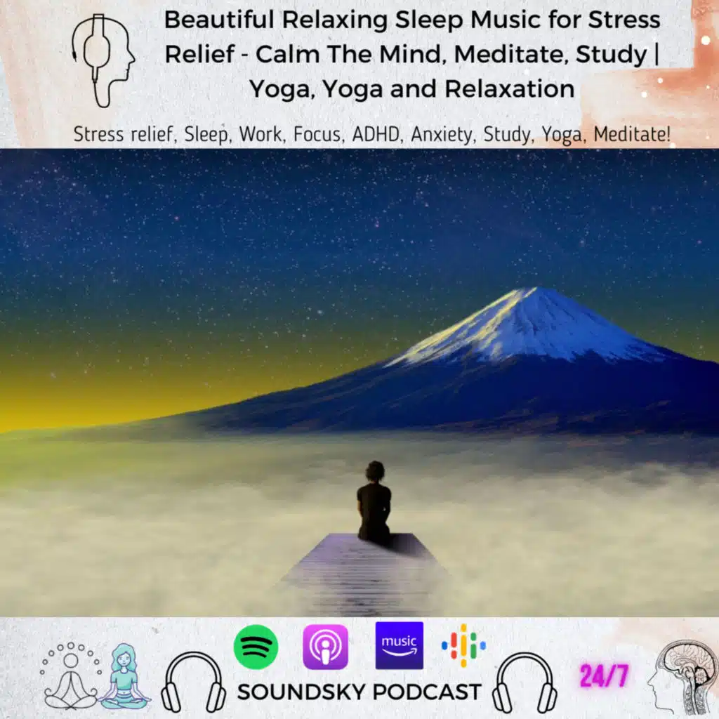 243. Beautiful Relaxing Sleep Music for Stress Relief - Calm The Mind, Meditate, Study, Yoga | Relaxing White Noises