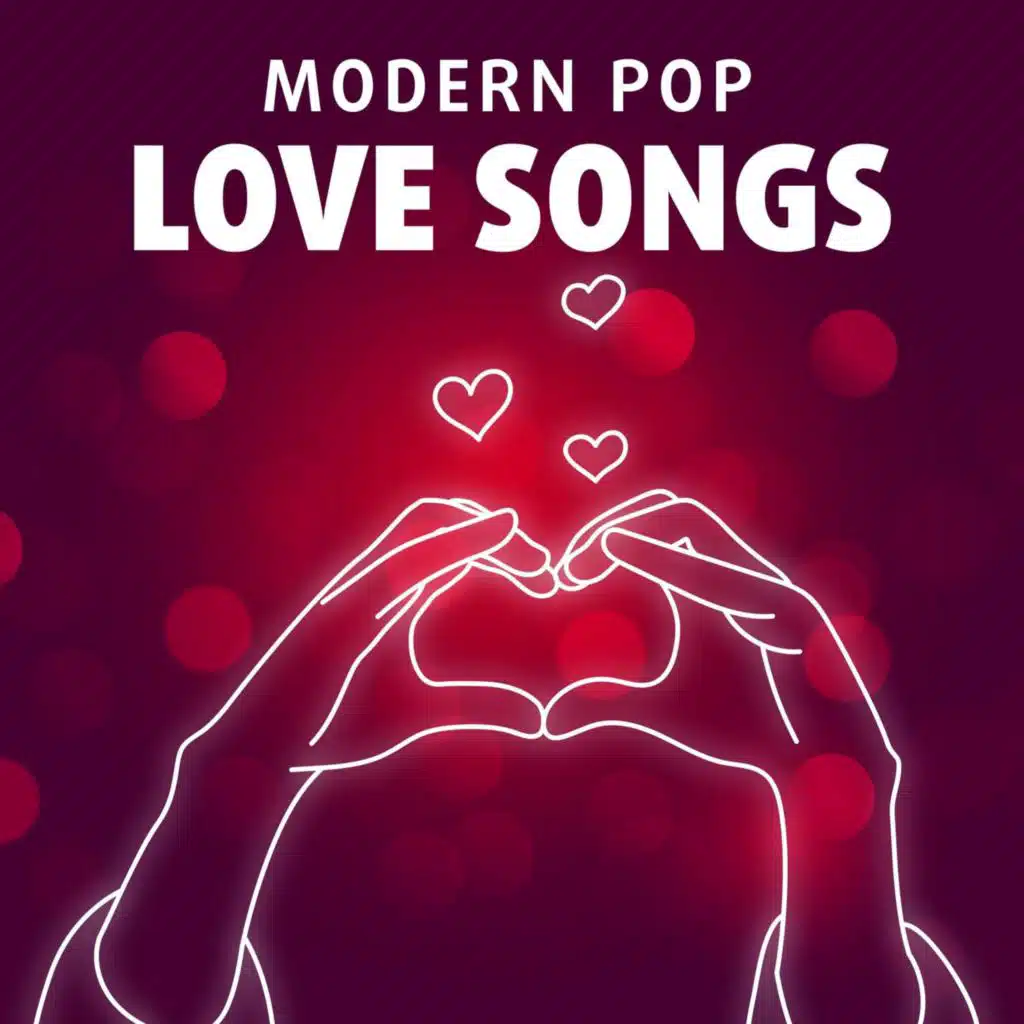 Modern Pop Love Songs