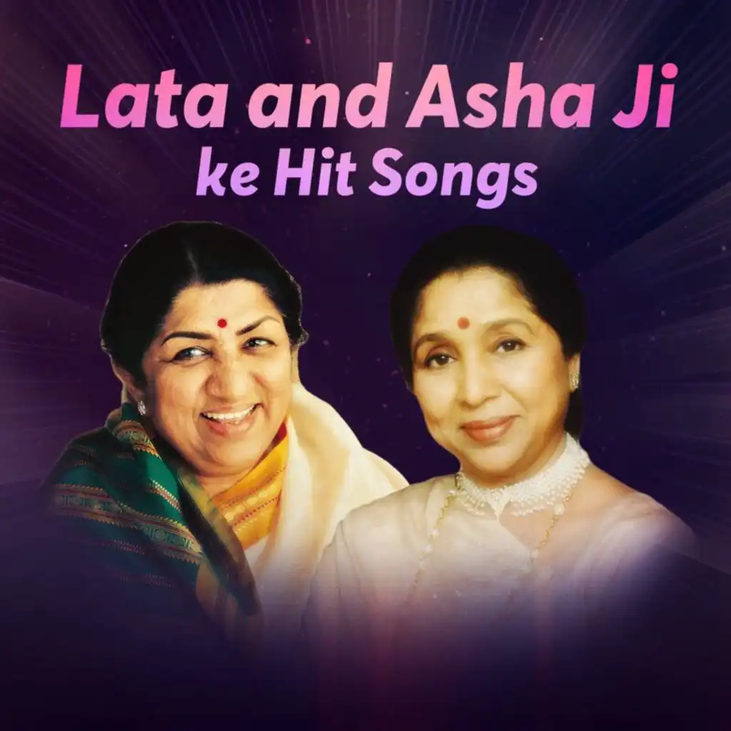 Lata and Asha ji ke Hit Songs