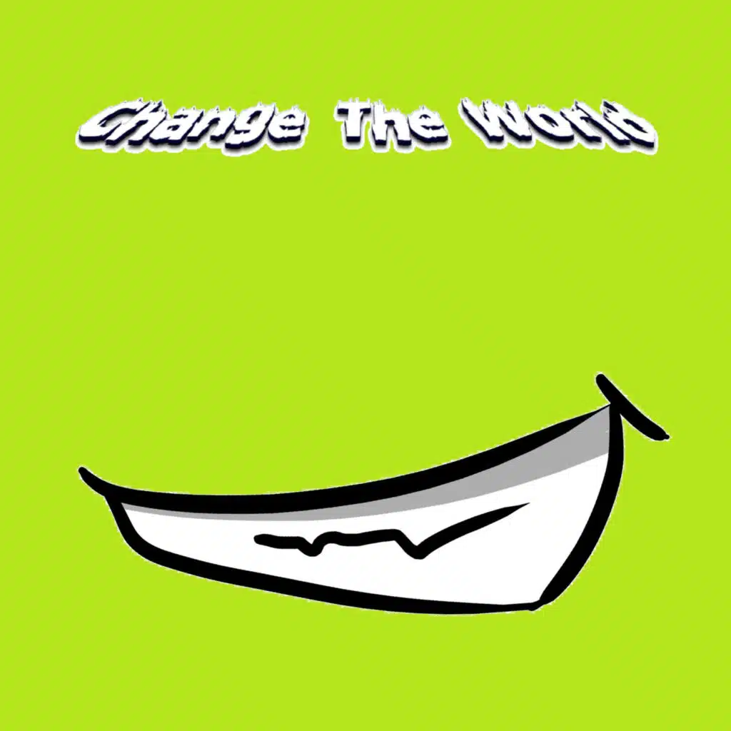 Change the World
