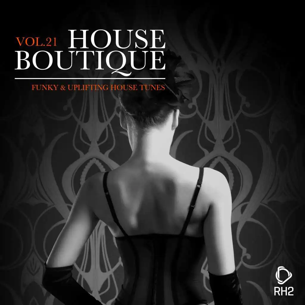 House Boutique, Vol. 21 - Funky & Uplifting House Tunes