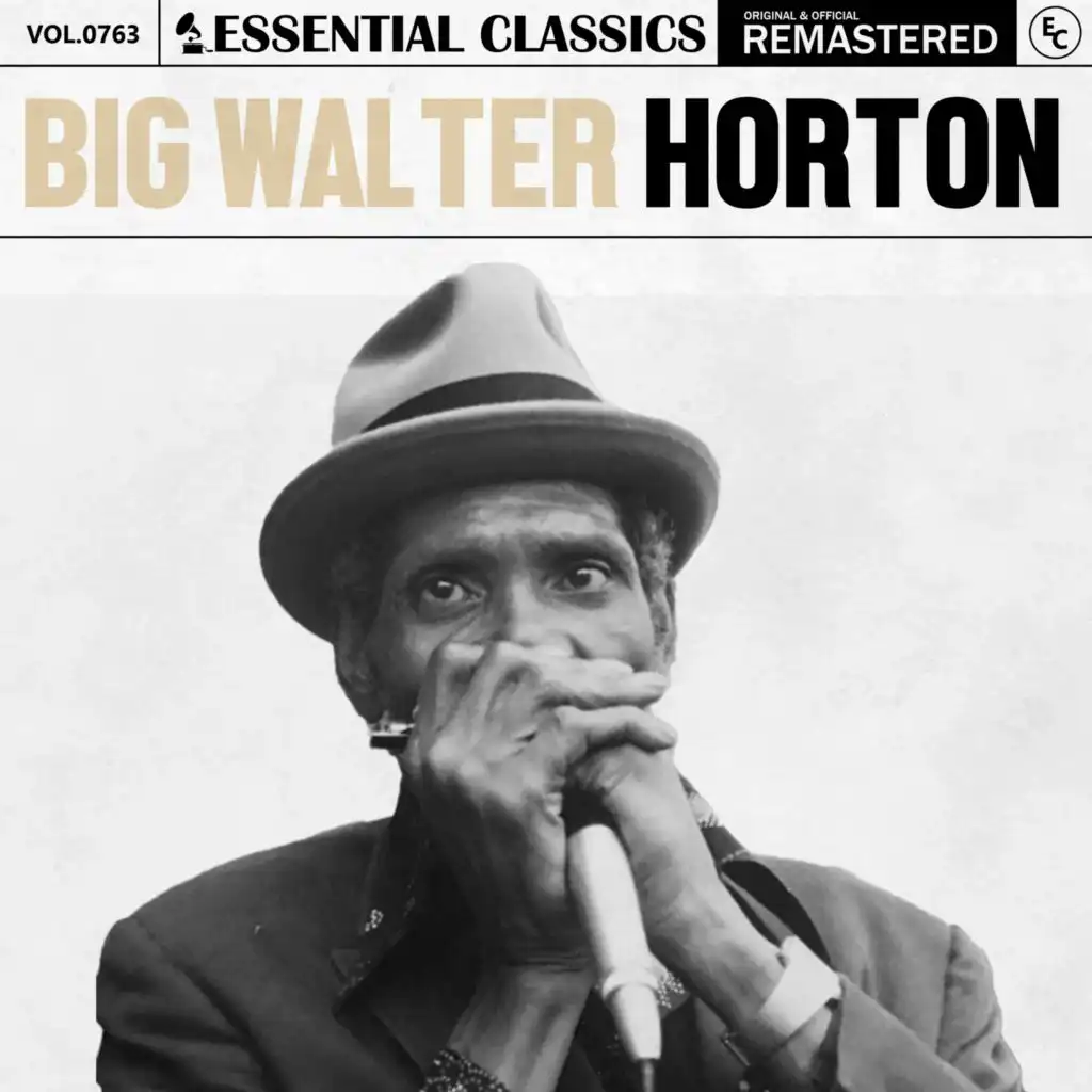 Essential Classics, Vol. 763: Big Walter Horton