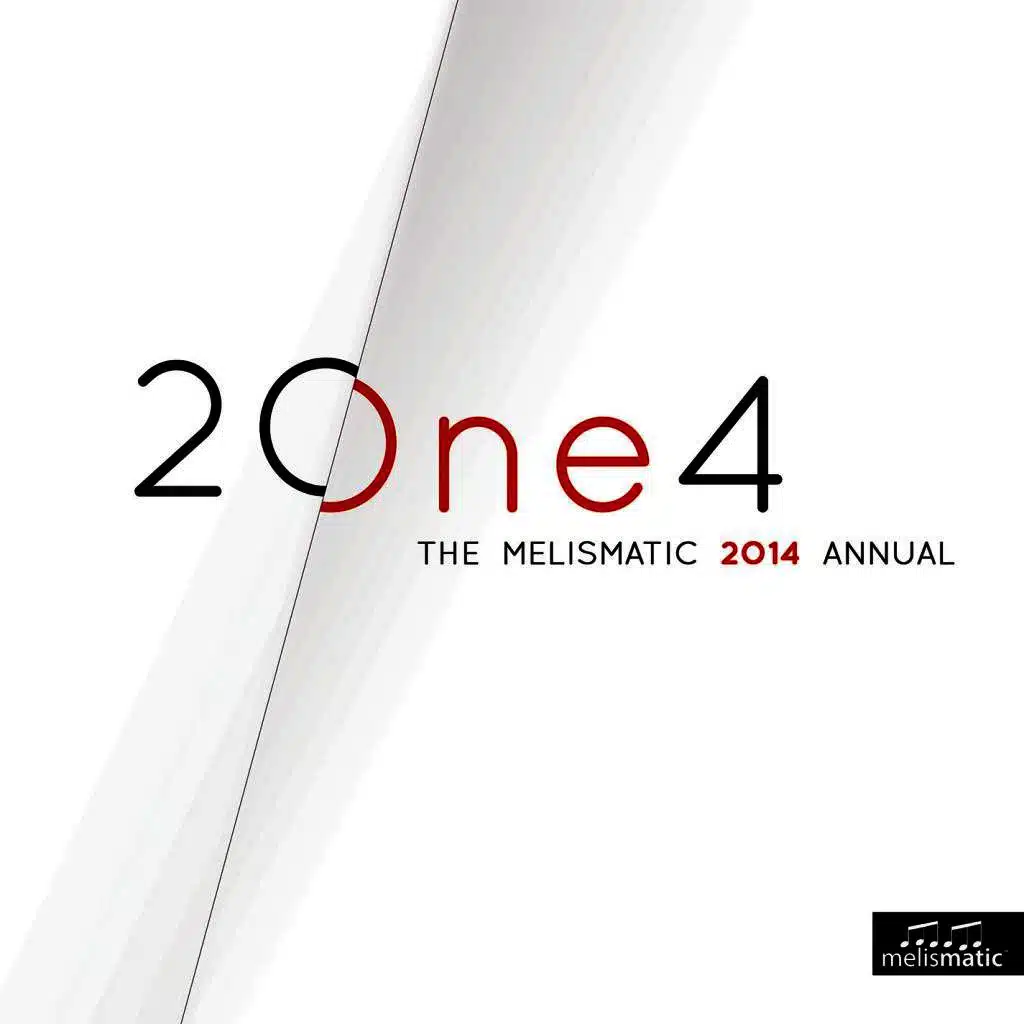 2Øne4 - The Melismatic 2014 Annual