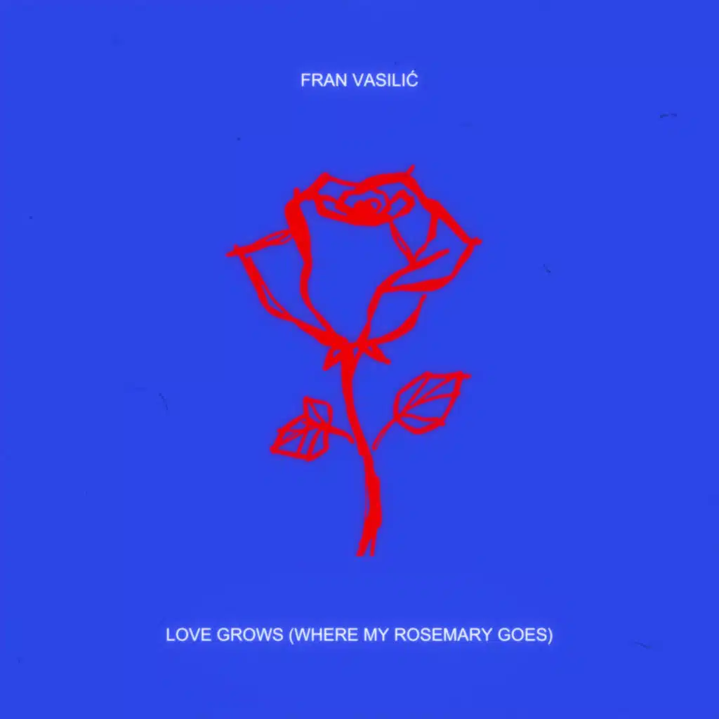 Love Grows (Where My Rosemary Goes)