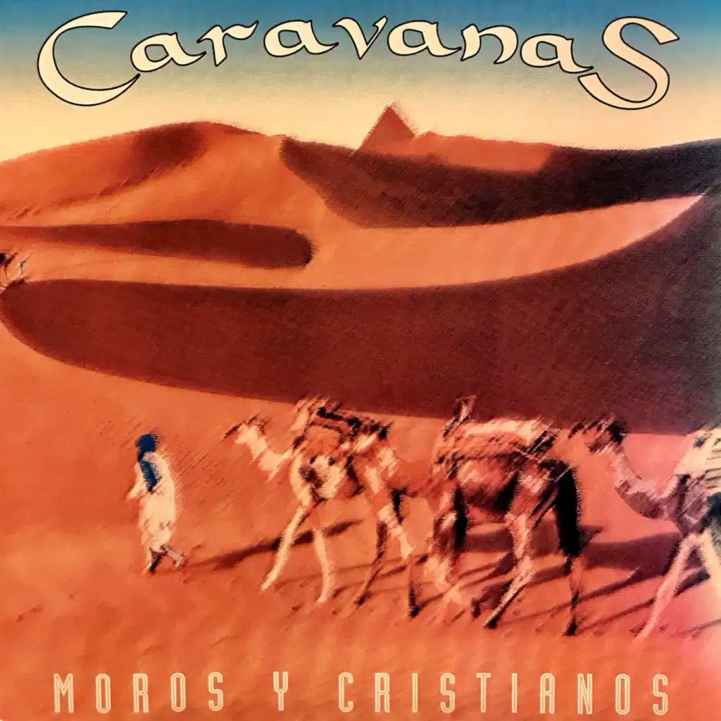 Caravanas (Moros y Cristianos) (Edición Remasterizada)